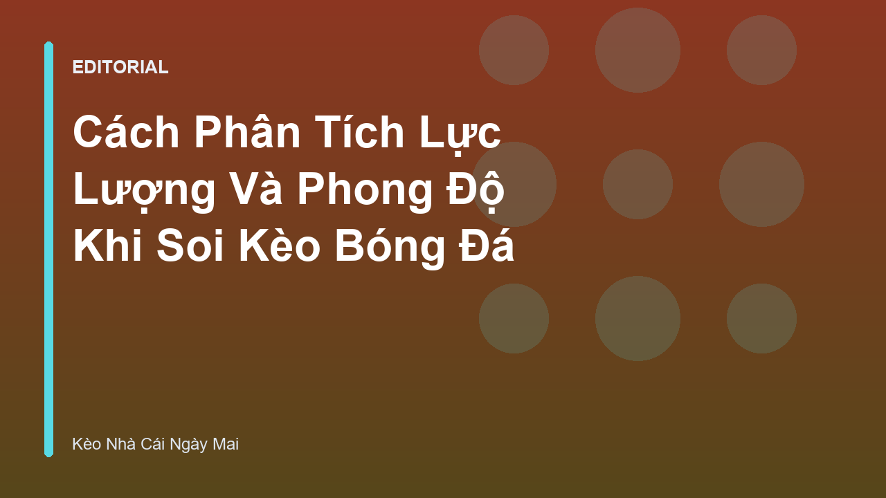 Phân tích phong độ cầu thủ trước trận đấu