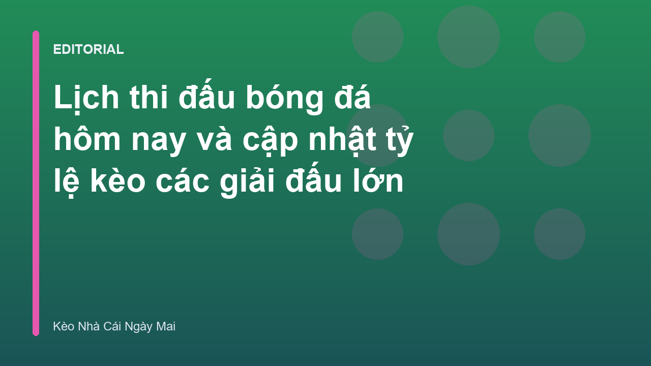 Cập nhật lịch thi đấu bóng đá hôm nay